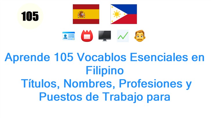 Aprende 105 Vocablos Esenciales en Filipino: Títulos, Nombres, Profesiones y Puestos de Trabajo para Principiantes
